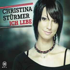 Download track Ich Lebe (Live Version) Christina Stürmer