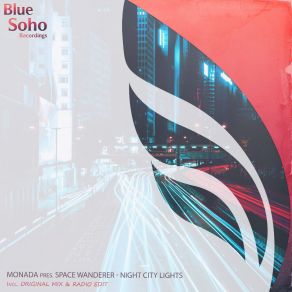 Download track Night City Lights (Radio Edit) Monada, Space Wanderer