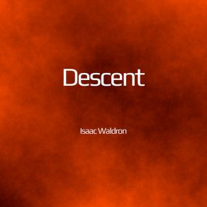 Download track Descent (Extended Mix) Isaac Waldron