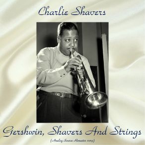 Download track I've Got Rhythm (Remastered 2019) Charlie Shavers