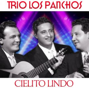 Download track Cielito Lindo Trio Los Panchos