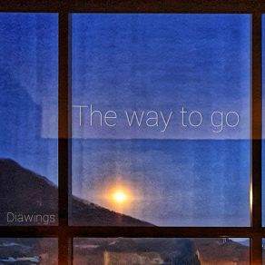 Download track The Way To Go DIAWINGS