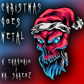 Download track Carol Of The Bells (Metal Version) K EnagonioMr. Shredz