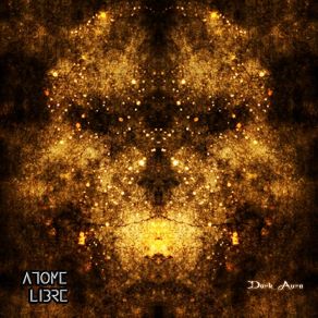 Download track Dark Aura Atome Libre