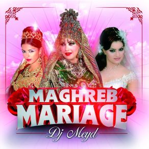 Download track Moulete Lkhatame (Mariage Marocain) DJ Meyd