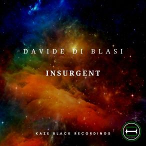 Download track Insurgent (Original Mix) Davide Di Blasi