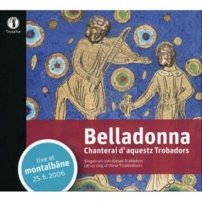 Download track 06. En Amor Trobalques {Aimeric De Peguillan... 1195-1230...} Belladonna