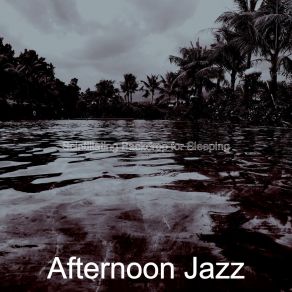 Download track Feeling For Sleeping Afternoon Jazz