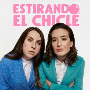 Download track Estirando El Chicle (Versión Larga) Estirando El ChicleVicky Martin, Carolina Iglesias