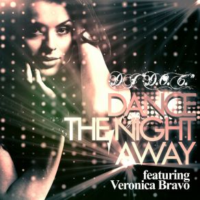 Download track Dance The Night Away (Radio Mix; Feat Veronica Bravo) Veronica Bravo