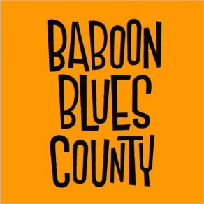 Download track I Wanna Be Loved (But By Only You) Baboon Blues County