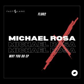 Download track Why You Do Michael Rosa