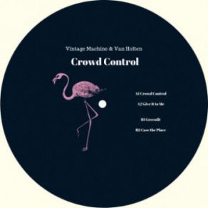 Download track Crowd Control Van Holten, Vintage Machine