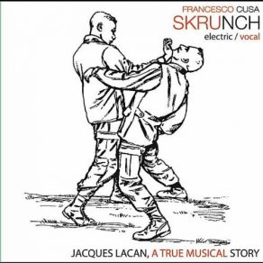 Download track Le Can Can De Lacan Francesco Cusa 'Skrunch'