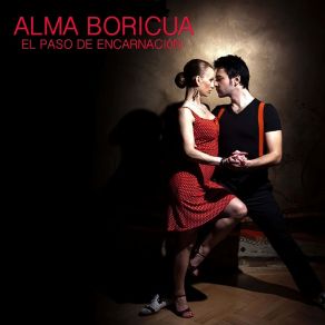 Download track El Paso De Encarnación Alma Boricua