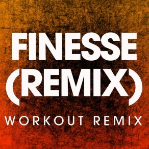 Download track Finesse (Remix; Workout Remix 128 BPM) Power Music Workout