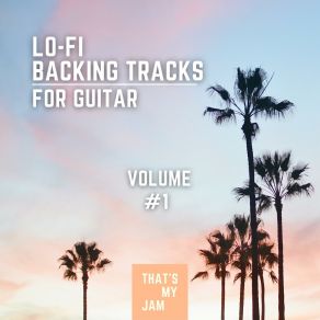 Download track Lo-Fi Backing Track / / G Major (85 BPM) / / For Guitar That's My Jam Track