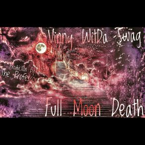 Download track Full Moon Death Vinny Wit Da SwagRalphiie Reese