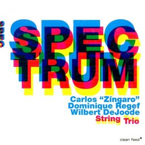 Download track Spectra 02 Carlos Zíngaro, Wilbert DeJoode, Dominique Regef