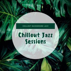 Download track Smooth Chillout Jazz Chillout Jazz Sessions