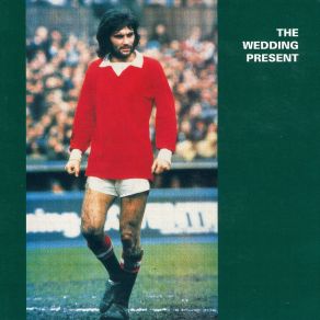 Download track Give My Love To Kevin (Live Version) The Wedding Present