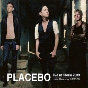 Download track Live At Gloria 2009 Placebo