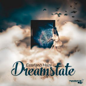 Download track Dreamstate Estefano Haze