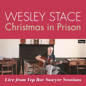 Download track Christmas In Prison (Live From Yep Roc Sawyer Sessions) Wesley Stace