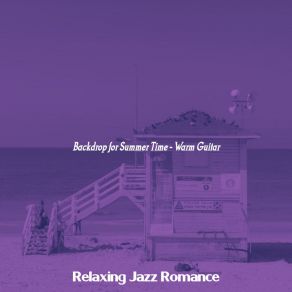 Download track Opulent Summer Time Relaxing Jazz Romance