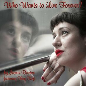 Download track Who Wants To Live Forever? Jeanie BartonTony Kofi