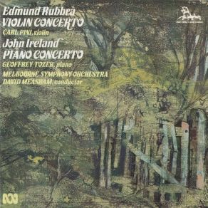 Download track Edmund Rubbra: Concerto For Violin & Orchestra Op. 103 Geoffrey Tozer, David Measham, Carl Pini