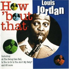 Download track Saxa-Woogie Louis Jordan