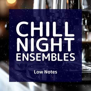 Download track Whiff Of Roasted Delights Chill Night Ensembles