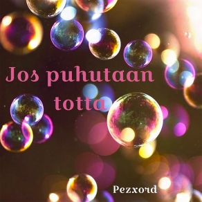 Download track Jos Puhutaan Totta (Nightcore Remix) Pezxord