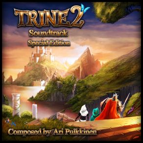 Download track Trine 2 Main Theme (Storybook Version) Ari Pulkkinen