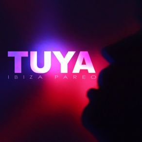 Download track Tuya Ibiza Pareo