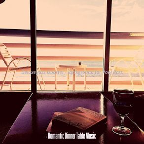 Download track Heavenly Music For Beach Bars Romantic Dinner Table Music