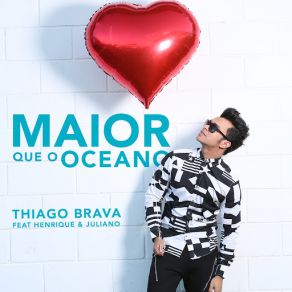 Download track Maior Que O Oceano (Henrique & Juliano) Thiago Brava