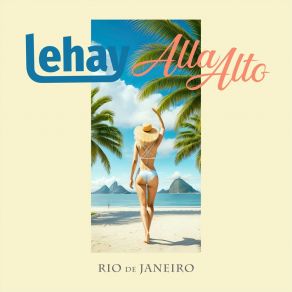 Download track Rio De Janeiro (Latin Fiesta Mix) Alla Alto