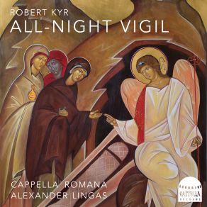 Download track All-Night Vigil: No. 9, Blessed Are You, O Lord, Teach Me Your Statutes Cappella RomanaPhotini Downie Robinson