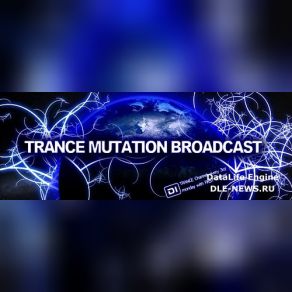 Download track Trance Mutation Broadcast 151 First Effect