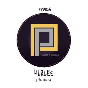 Download track Five Miles (Original Mix) Hurlee