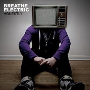 Download track Honestly Breathe Electric