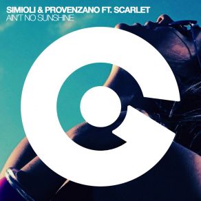 Download track Ain't No Sunshine (Dave Silcox Remix) Scarlet, Simioli And Provenzano