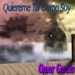 Download track QUIEREME TAL COMO SOY Omar Garcia