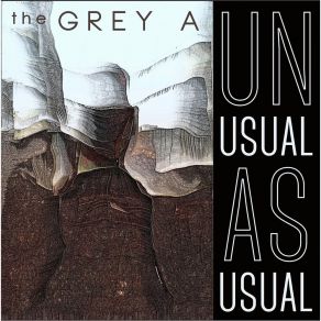 Download track Unusual As Usual The Grey A