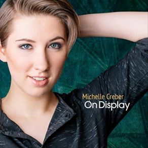 Download track On Display Michelle Creber