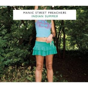 Download track Indian Summer Manic Street Preachers