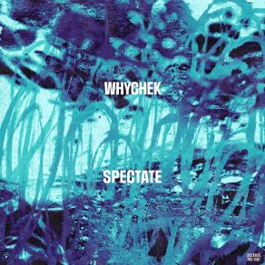 Download track Spectate Whychek