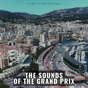 Download track Grand Prix The Electric Atmosphere Of The Race A Light In The Darkness